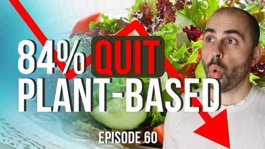 Why do so many people quit plant-based diets? (84% quit) - Ep 60