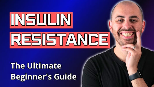 Insulin Resistance - The Ultimate Beginner's Guide